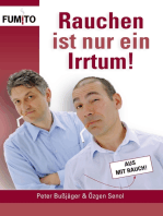 Rauchen ist nur ein Irrtum!: Endgültig nicht mehr rauchen!