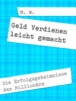 Geld Verdienen leicht gemacht: Die Erfolgsgeheimnisse der Millionäre