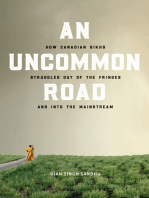 An Uncommon Road: How Canadian Sikhs Struggled out of the Fringes and into the Mainstream