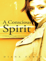 A Conscious Spirit: A Collection of Thoughts, Ryhmes and Rythms of a Young Woman's Heart