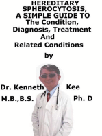 Hereditary Spherocytosis, A Simple Guide To The Condition, Diagnosis, Treatment And Related Conditions