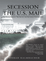 Secession and the U.S. Mail: The Postal Service, the South, and Sectional Controversy