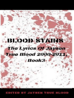 Blood Stains: The Lyrics Of Jaysen True Blood 2000-2011, Book 3: Bloodstains: 2000-2011