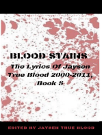 Blood Stains: The Lyrics Of Jaysen True Blood: 2000-2011, Book 5: Bloodstains: 2000-2011