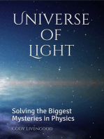 Universe of Light: Solving the Biggest Mysteries in Physics