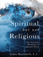 Spiritual but Not Religious: The Search for Meaning in a Material World