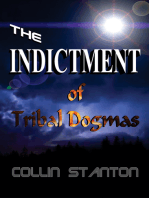 The Indictment: Of Tribal Dogmas