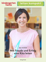 Mit Freude und Erfolg eine Kita leiten: kindergarten heute leiten kompakt