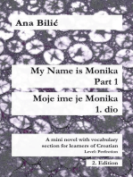 My Name Is Monika - Part 1 / Moje ime je Monika - 1. dio: Croatian Made Easy