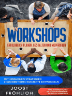 Workshops erfolgreich planen, gestalten und moderieren: Mit einfachen Strategien zielorientierte Konzepte entwickeln und Lösungen erarbeiten - inkl. Checkliste, um die häufigsten Fehler sicher zu vermeiden