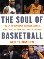 The Soul of Basketball: The Epic Showdown Between LeBron, Kobe, Doc, and Dirk That Saved the NBA