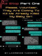 Kill Stop Part One Please, Volunteer, They Are Coming To Kill Me Already Killed My Baby Girl