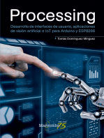 Processing: Desarrollo de interfaces de usuario, aplicaciones de visión artificial e IoT para Arduino y ESP8266