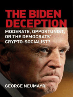 The Biden Deception: Moderate, Opportunist, or the Democrats' Crypto-Socialist?