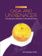 Cada año un renacer: Una guía para interpretar la Revolución Solar