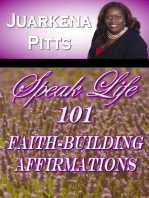 Speak Life: 101 Faith Building Affirmations