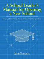 A School Leaders Manual for Opening a New School: How to Plan and Be Ready for the First Day of School