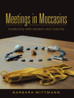 Meetings in Moccasins: Leadership with Wisdom and Maturity