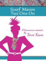 Scarf Maven Ties One On: A Humorous Memoir
