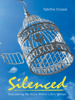 Silenced: Discovering My Voice Within Life’S Valleys