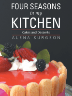 Four Seasons in My Kitchen: Cakes and Desserts