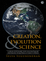 Creation, Evolution & Science: A Collection of 30 Scientific Articles Answering Frequently Asked Questions During Debates on Creation Vs Evolution