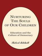 Nurturing the Souls of Our Children: Education and the Culture of Democracy