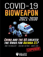 COVID-19 BIOWEAPON 2021-2030: China and the US created the Virus for Agenda 21? RNA-Technology – Vaccine Victims – MERS-CoV – Population Control; Exposed!