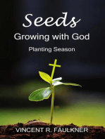 Seeds: Growing with God: Planting Season