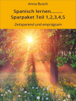 Spanisch lernen........ Sparpaket Teil 1,2,3,4,5: Zeitsparend und einprägsam