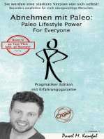 Abnehmen mit Paleo: Paleo Lifestyle Power For Everyone Pragmatiker Edition Mit Erfahrungsgarantie