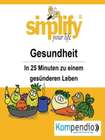 simplify your life - einfacher und glücklicher leben: Themenschwerpunkt: Gesundheit