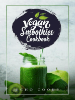 Vegan Smoothies Cookbook: Detox Your Body With These Delicious Smoothies, Juicing Recipes & Tips For a Longer, Healthier Life (2022 Guide for Beginners)