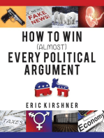 How To Win (Almost) Every Political Argument