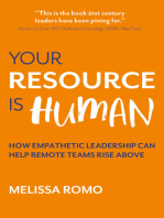 Your Resource is Human: How empathetic leadership can help remote teams rise above