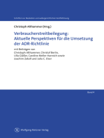 Verbraucherstreitbeilegung: Aktuelle Perspektiven für die Umsetzung der ADR-Richtlinie: mit Beiträgen von Christoph Althammer, Christof Berlin, Ulla Gläßer, Caroline Meller-Hannich sowie Joachim Zekoll und Julia C. Elser