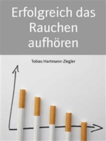 Erfolgreich das Rauchen aufhören: Ein kostenloses eBook um rauchfrei zu leben