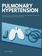 Pulmonary Hypertension: A Beginner's Quick Start Guide to Managing the Condition Through Diet, With Sample Recipes and a 7-Day Meal Plan