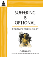 Suffering Is Optional: Three Keys to Freedom and Joy