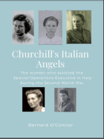 Churchill's Italian Angels: The women engaged by the Special Operations Executive in Italy during the Second World War