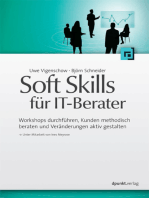 Soft Skills für IT-Berater: Workshops durchführen, Kunden methodisch beraten und Veränderungen aktiv gestalten