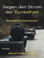 Gegen den Strom der Dunkelheit: Ein Leben mit Depressionen