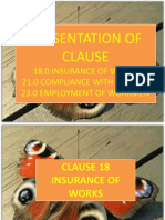 Presentation of Clause: 18.0 Insurance of Works 21.0 Compliance With The Law 23.0 Employment of Workmen