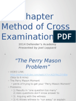 PD9 Defenders Academy 2014 - Chapter Method of Cross-Examination Presentation - Joel Leppard, Orlando Criminal Defense Attorney