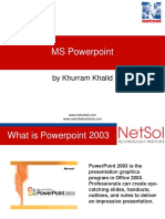 MS Powerpoint: by Khurram Khalid