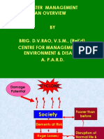 Disaster Management An Overview BY BRIG. D.V.RAO, V.S.M., (Ret'd) Centre For Management of Environment & Disasters A. P.A.R.D