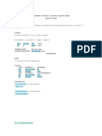 See Explanation: Present Simple: Yes/No Questions Questions Use