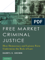 BROWN Free Market Criminal Justice - How Democracy and Laissez Faire Undermine The Rule of Law PDF