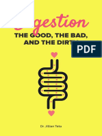 Digestion: The Good, The Bad, and The Dirty