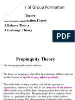 Theories of Group Formation: 1.propinquity Theory 2.homans Interaction Theory 3.balance Theory 4.exchange Theory